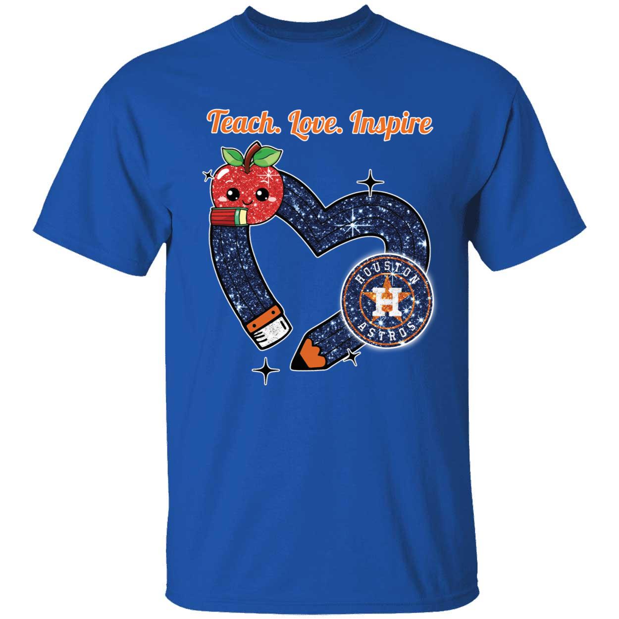 Teach Love Inspire Houston Astros Shirt 1 1.jpg