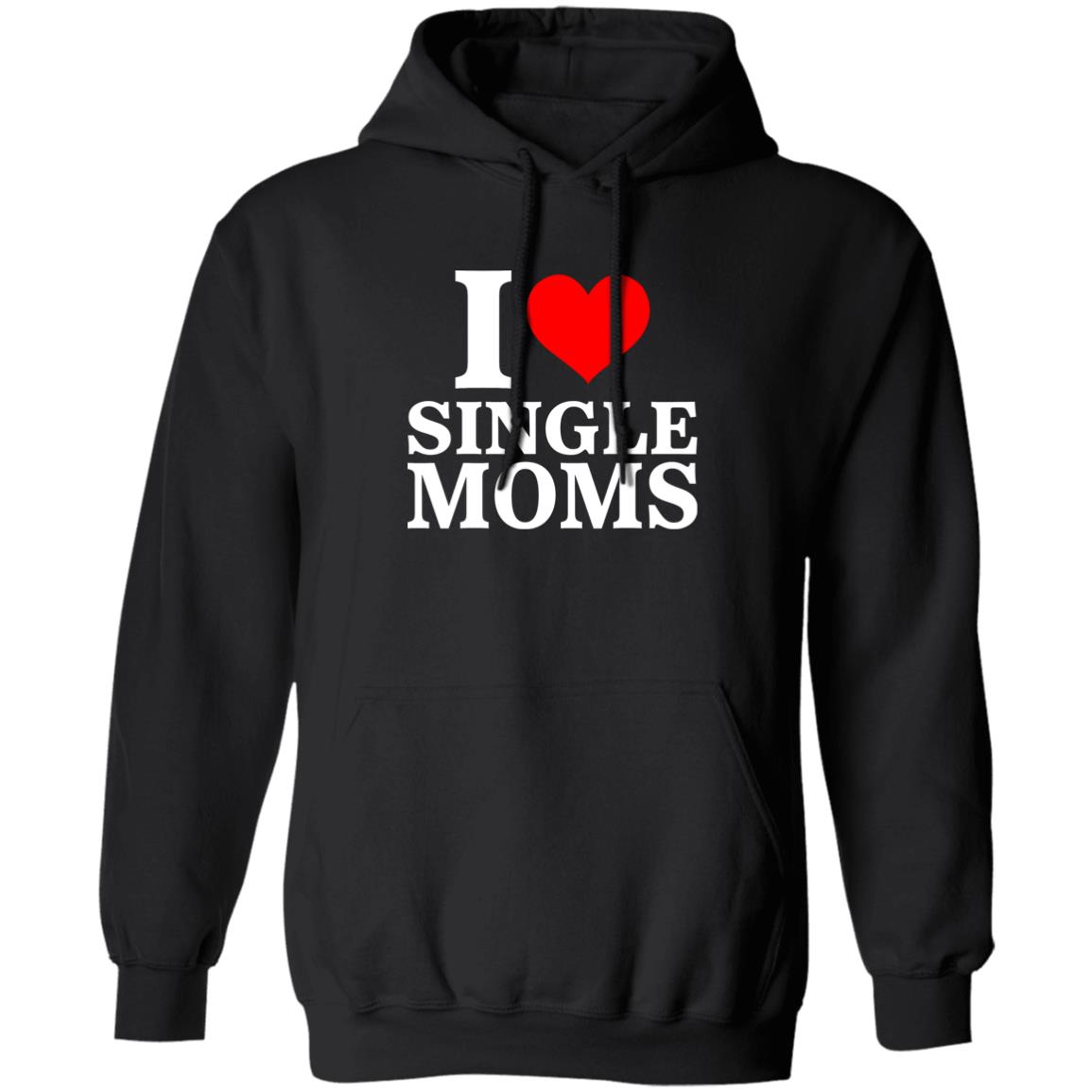 Terror Luca I Love Single Moms Hoodie