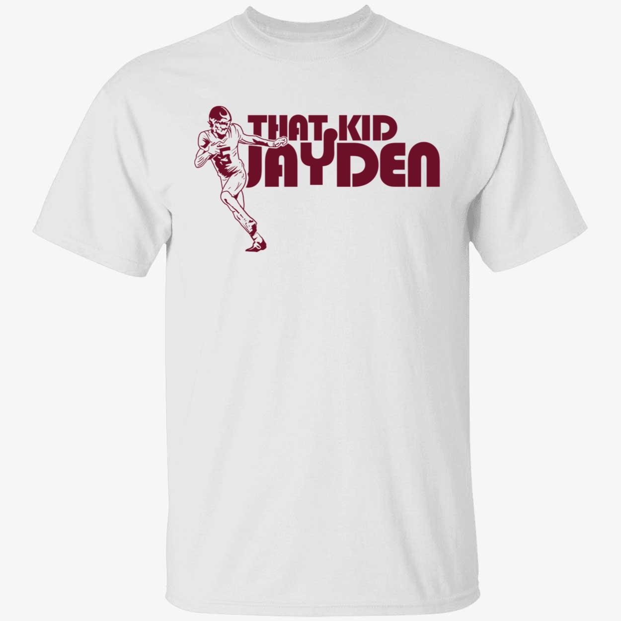 That Kid Jayden Daniels Shirt 1 1.jpg