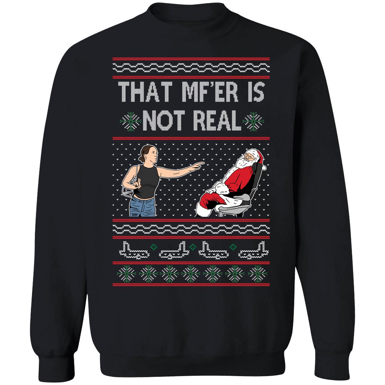 That MFER Is Not Real Christmas Shirt 3 1.jpg