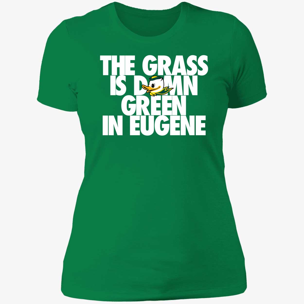 The Grass Is Damn Green In Eugene Shirt 6 1.jpg