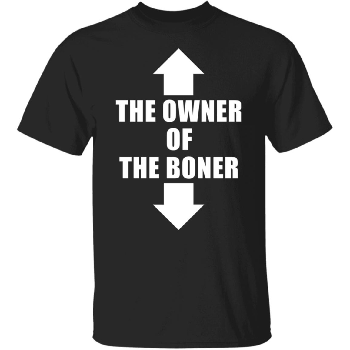 The Owner Of The Boner T-shirt