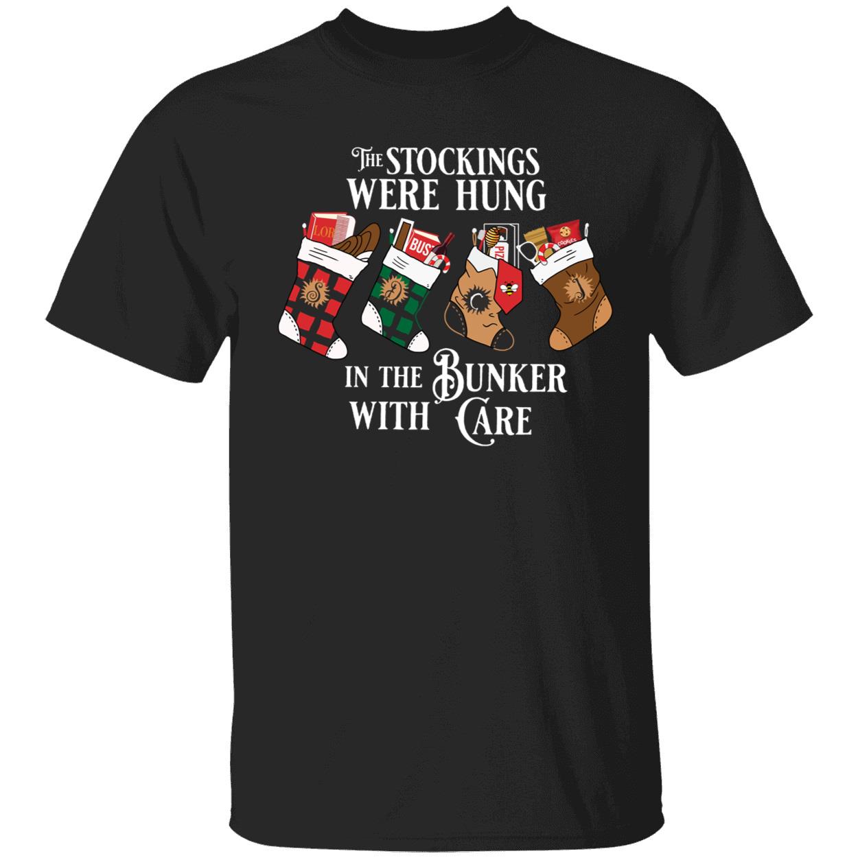 The Stockings Were Hung In The Bunker With Care Shirt