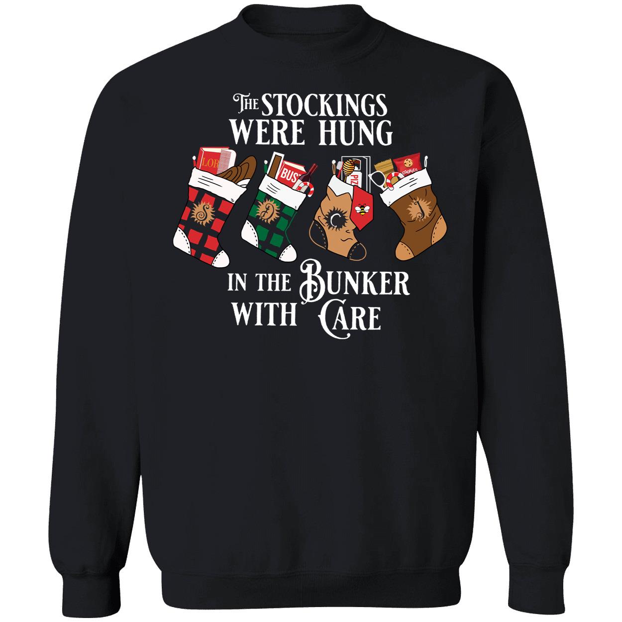 The Stockings Were Hung In The Bunker With Care Sweatshirt
