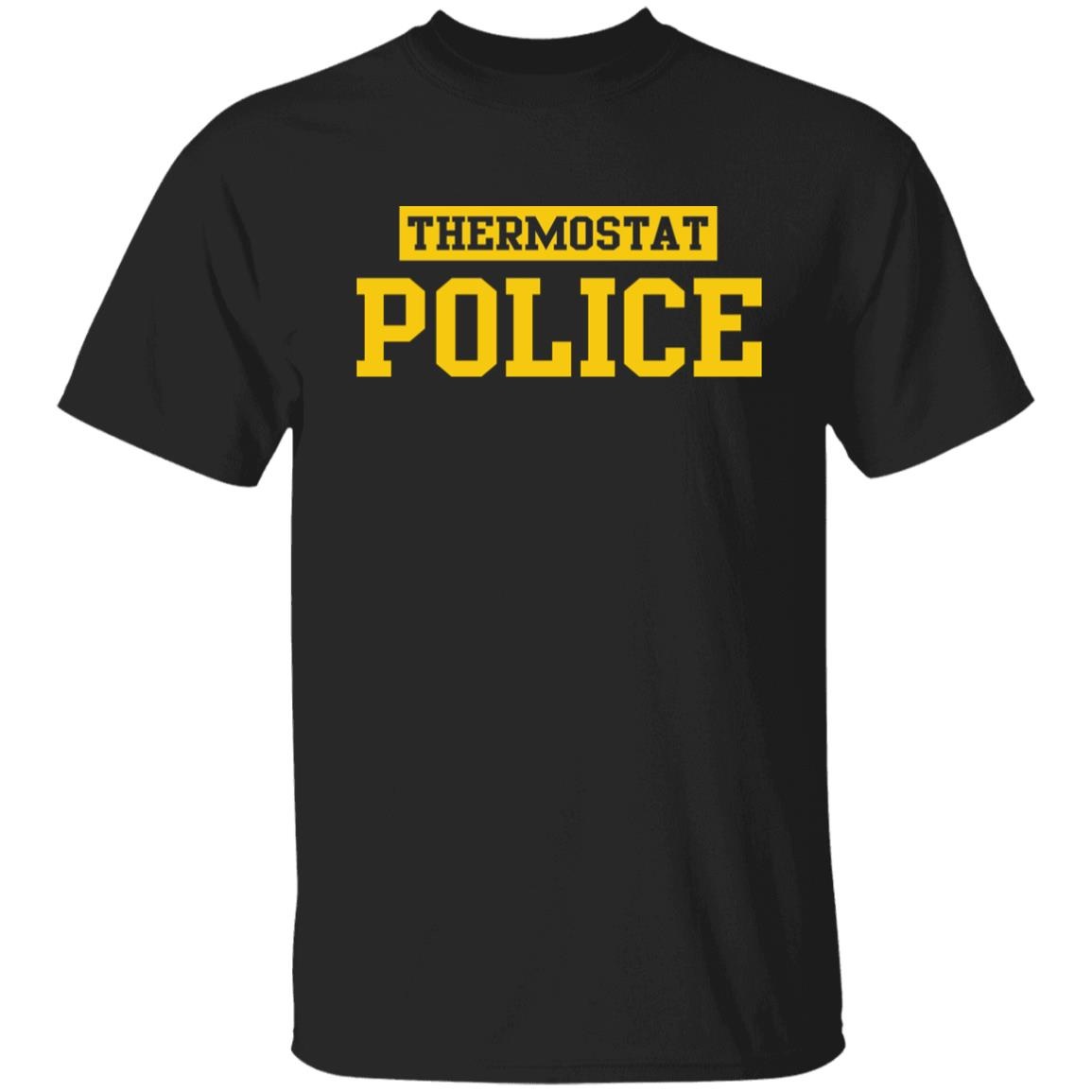 Thermostat Police Shirt