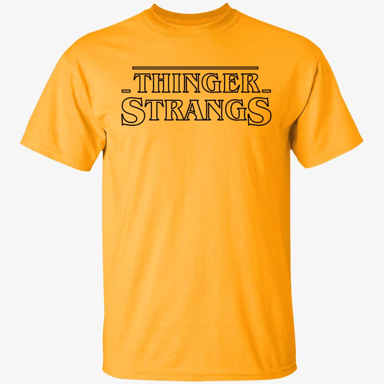 Thinger Strangs Shirt