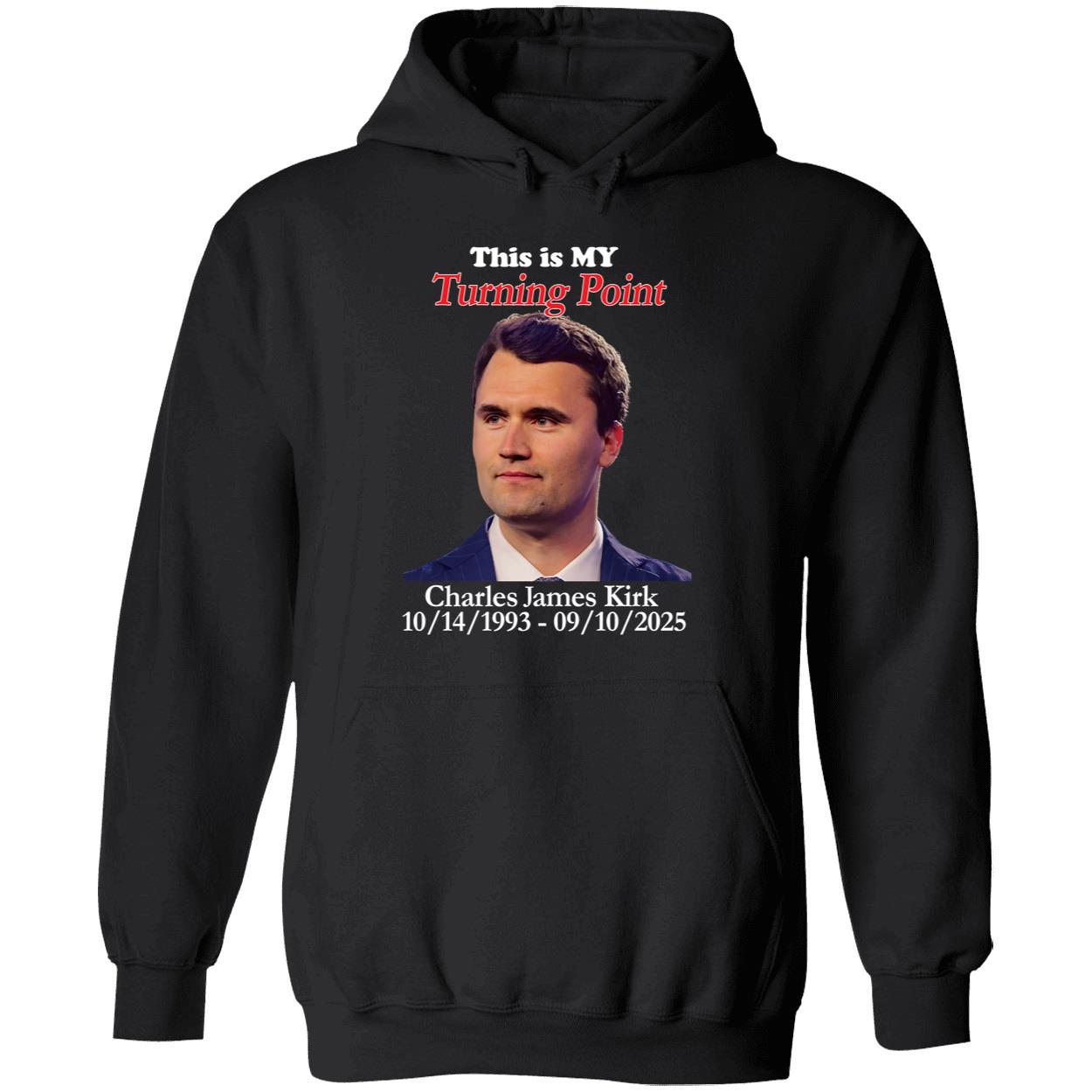This Is My Turning Point Charlie Kirk 1993 2025 Shirt 2 1.jpg