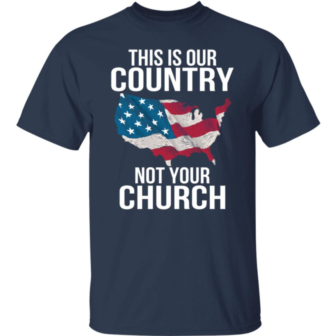 This Is Our Country Not Your Church Shirt