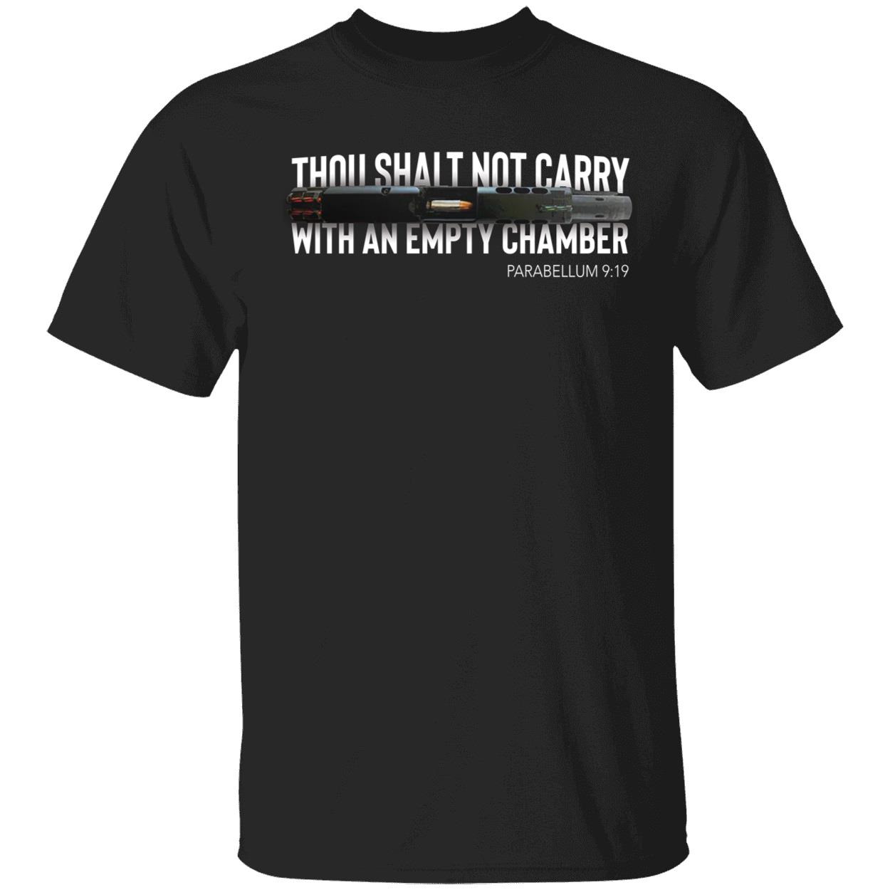 Thou Shalt Not Carry With An Empty Chamber Parabellum 9-19 Shirt