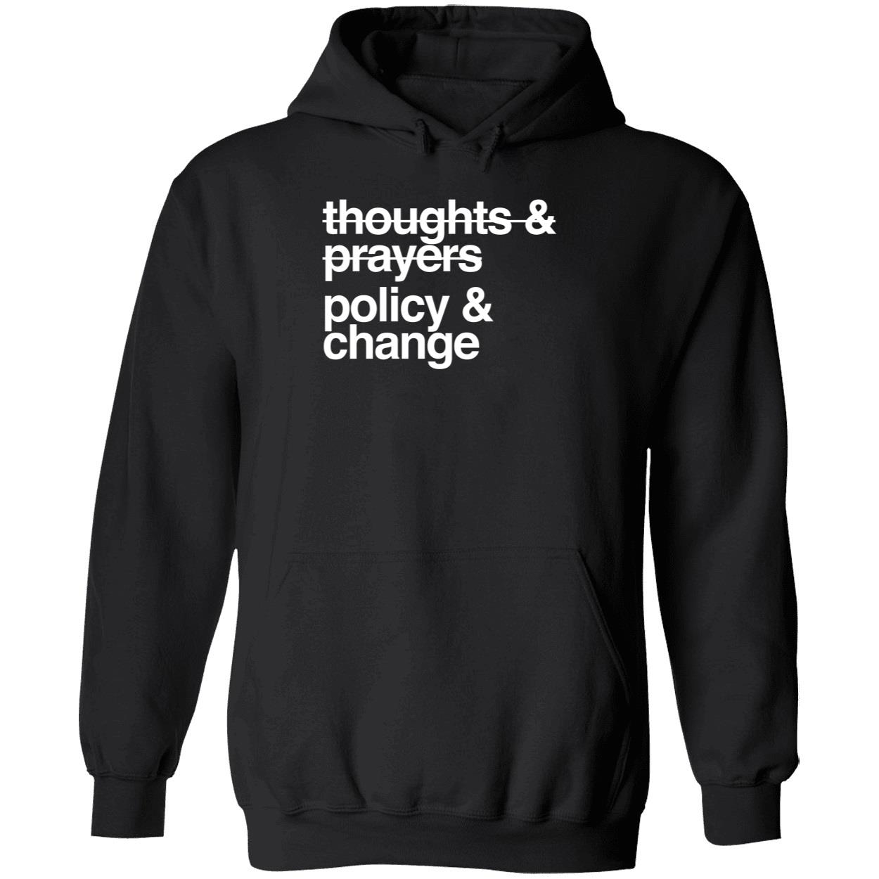 Thoughts And Prayers Policy And Change Shirt 2 1.jpg