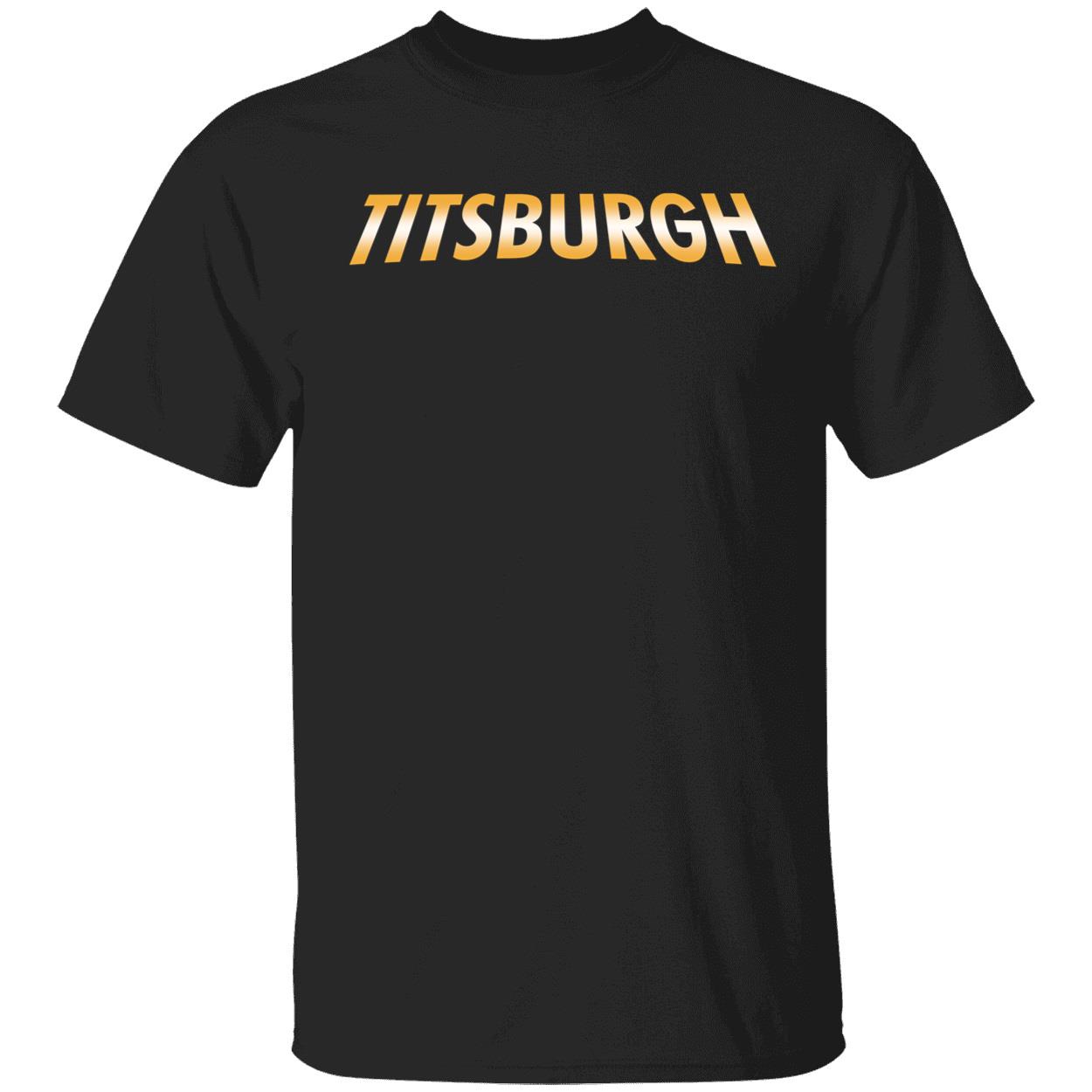 Titsburgh Shirt