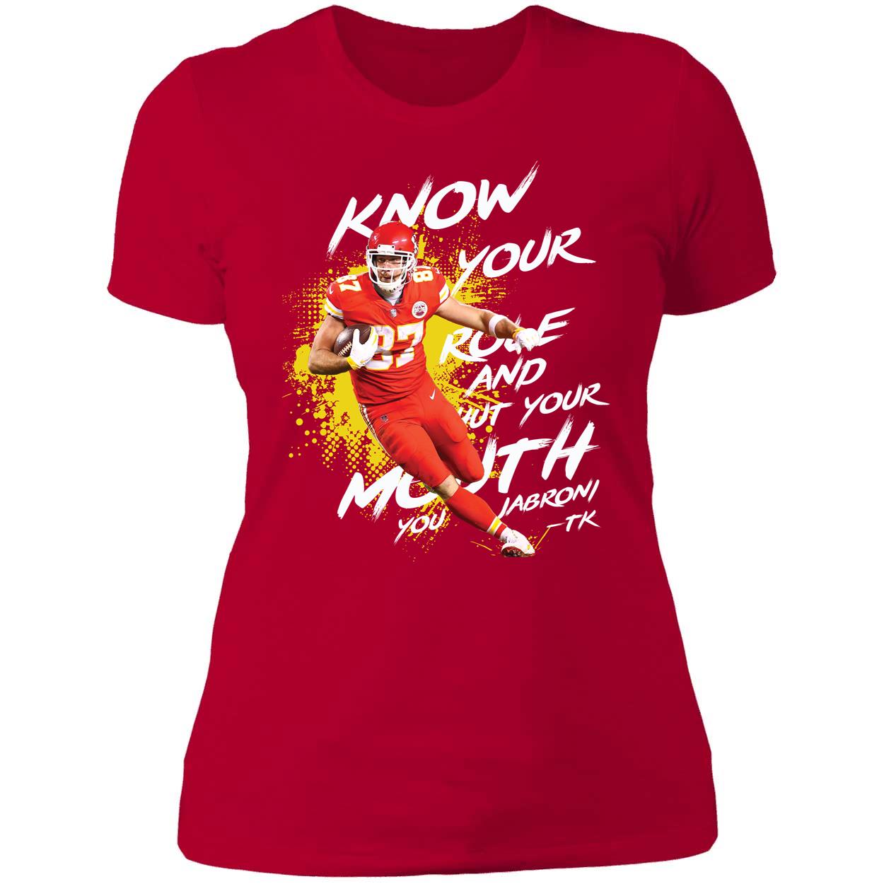 Travis Kelce Know Your Role Shut Your Mouth Shirt 6 1.jpg