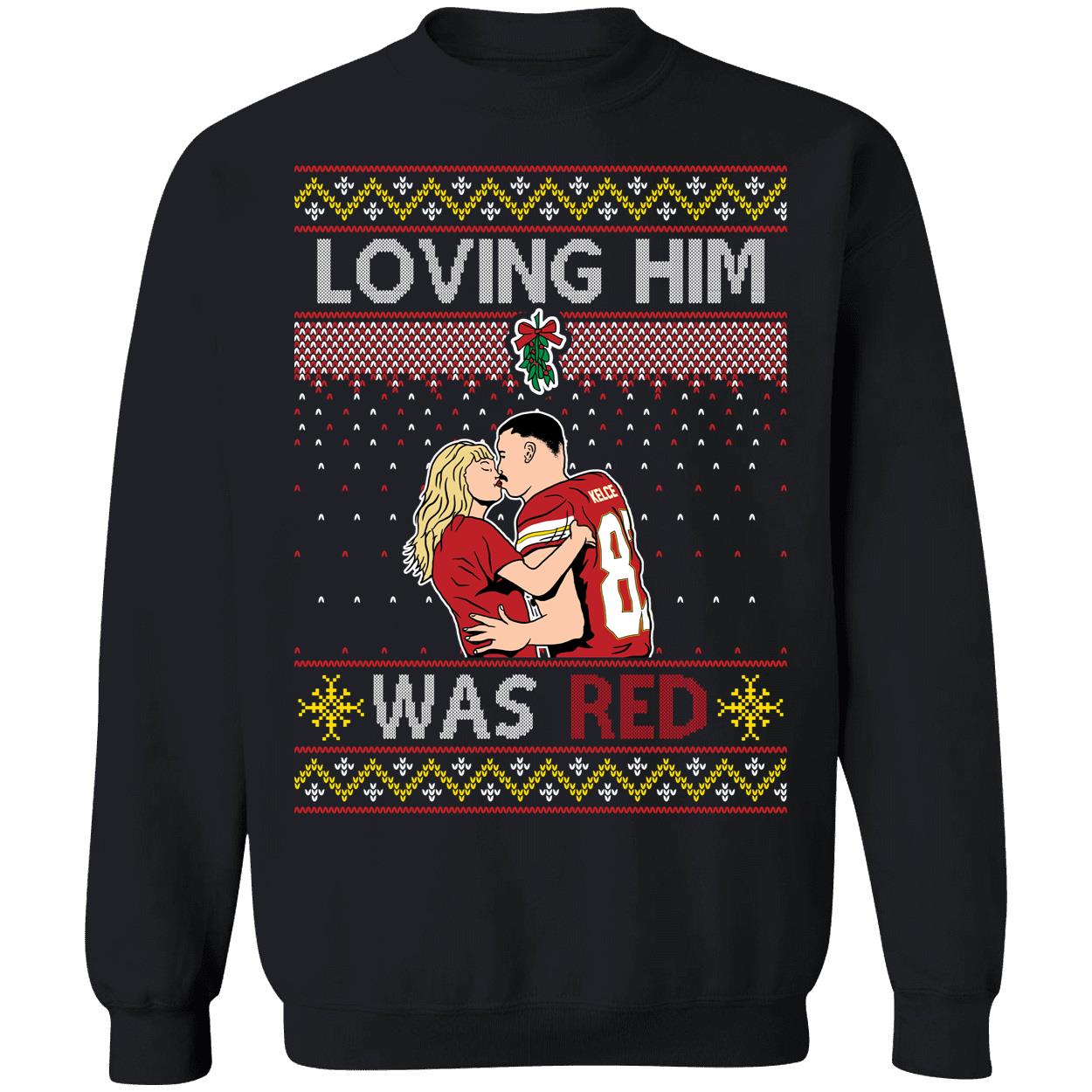 Travis Kelce Loving Him Was Red Christmas Shirt 3 1.jpg