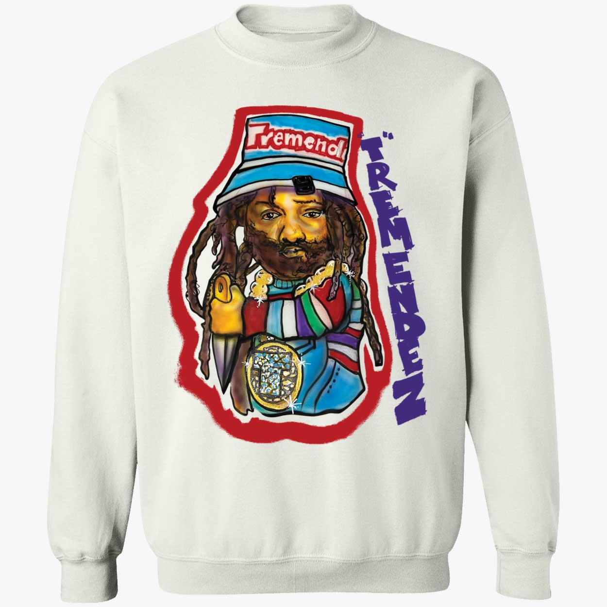Tremendez Sweatshirt