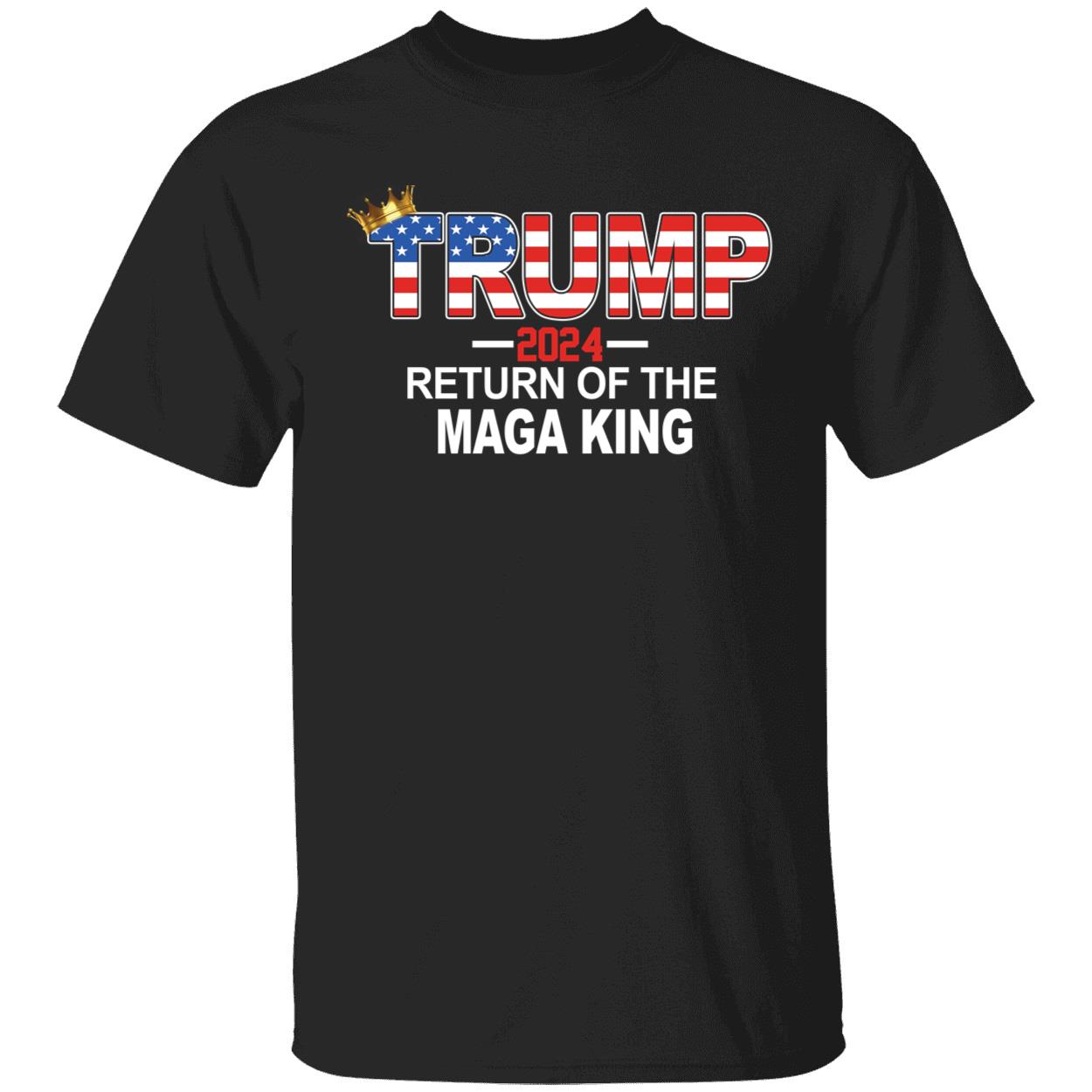 Trump 2024 Return Of The Maga King Shirt