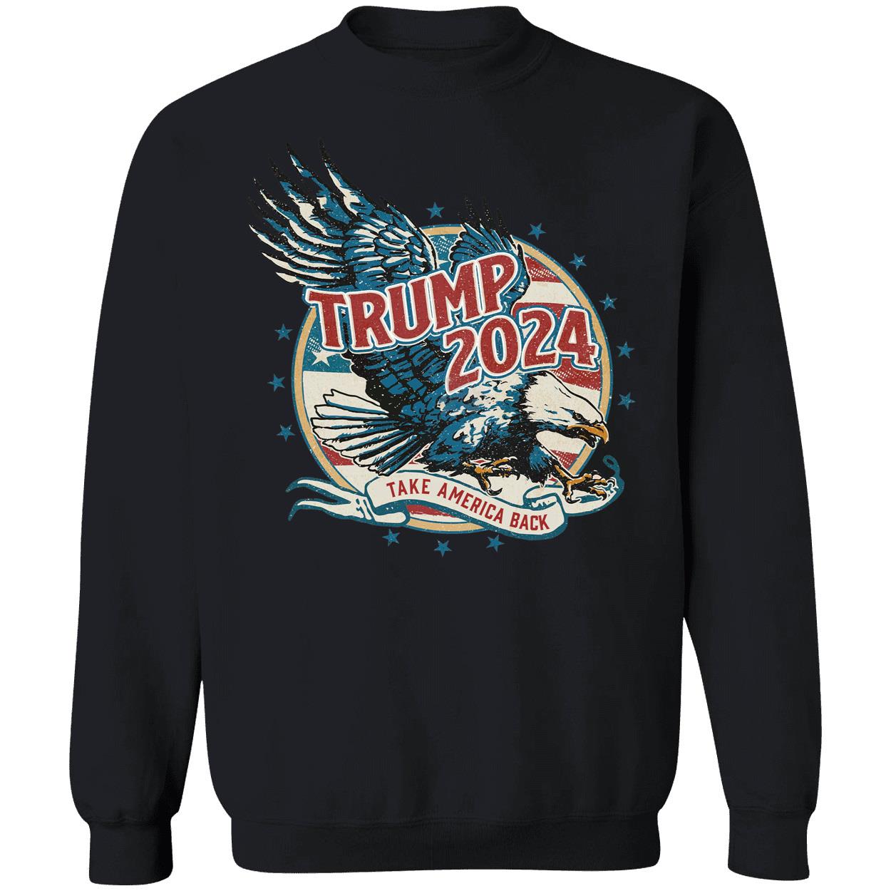 Trump 2024 Take America Back Sweatshirt