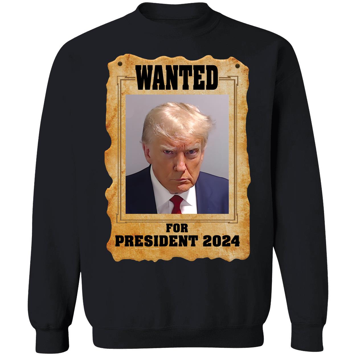 Trump Mugshot Wanted For President 2024 Shirt 3 1.jpg