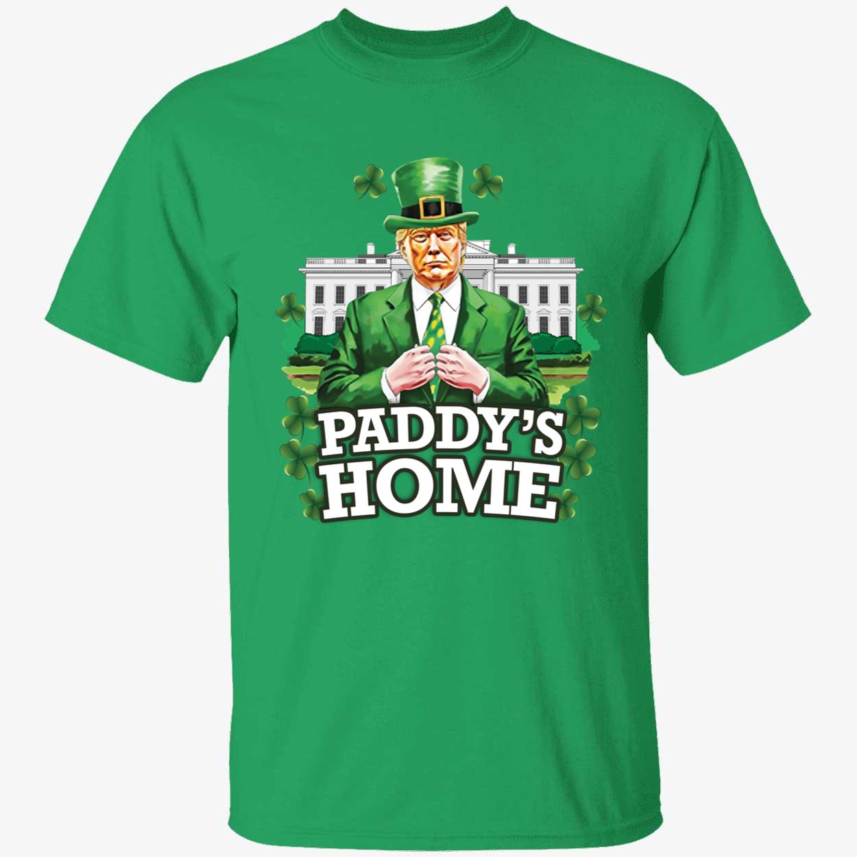 Trump Paddys Home St. Patricks Day Shirt 1 1.jpg