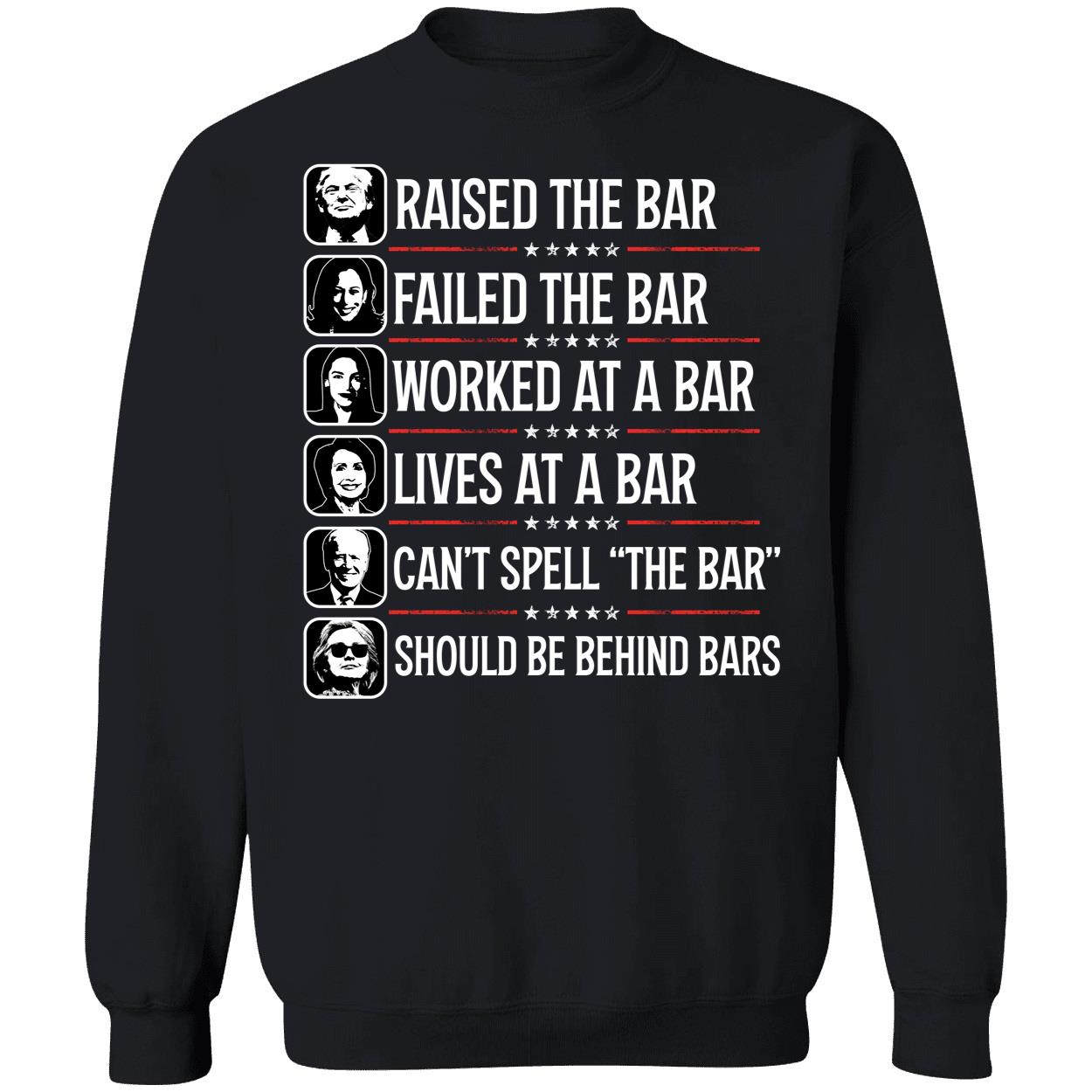 Trump Raised The Bar Harris Fail The Bar Aoc Worked At A Bar Sweatshirt