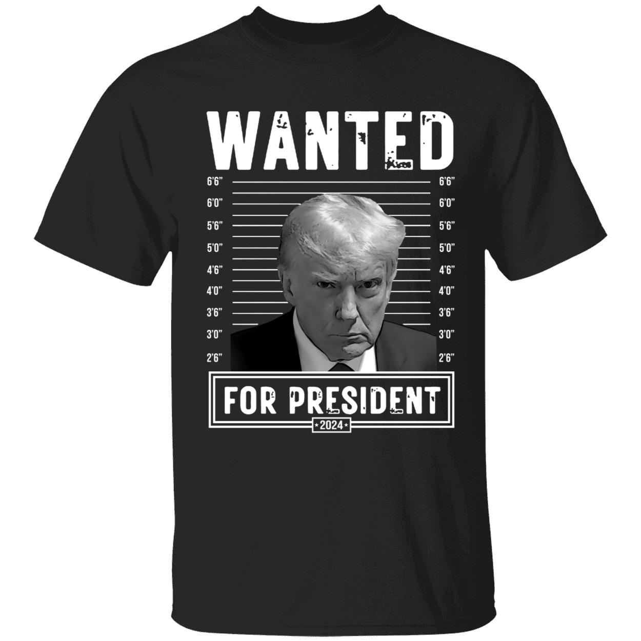 Trump Wanted For President 2024 Shirt 1 1.jpg