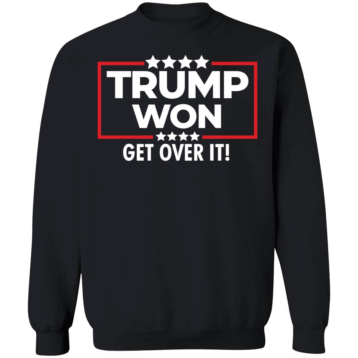 Trump Won Get Over It Shirt 3 1.jpg