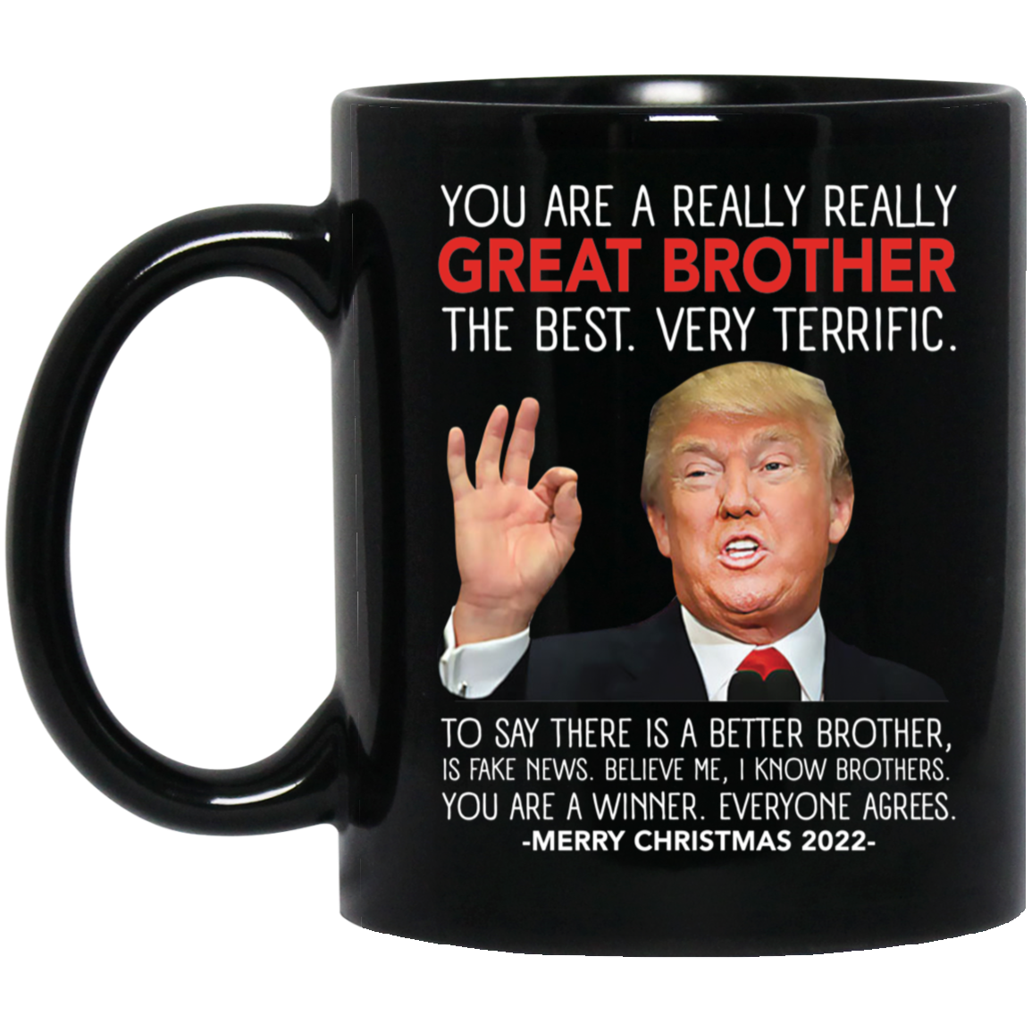 Trump You Are A Really Really Great Brother Merry Christmas 2022 Mug