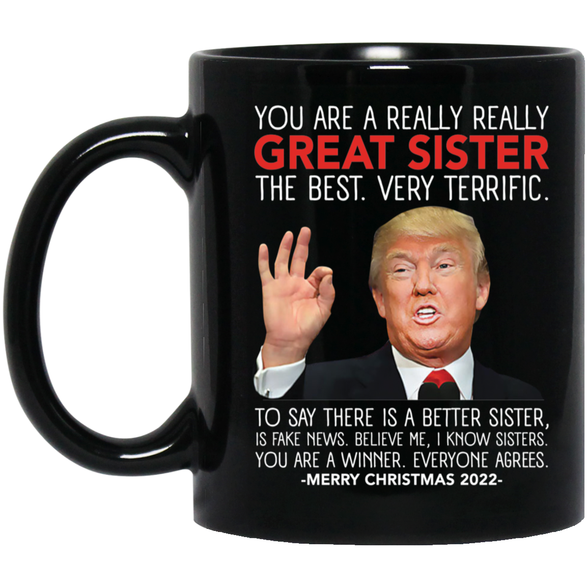 Trump You Are A Really Really Great Sister Merry Christmas 2022 Mug