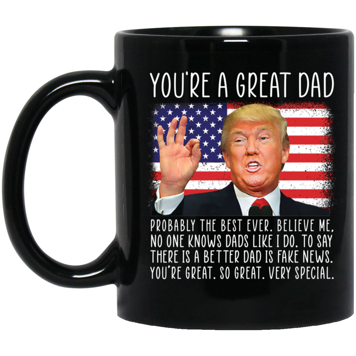 Trump You're A Great Dad American Flag Mug