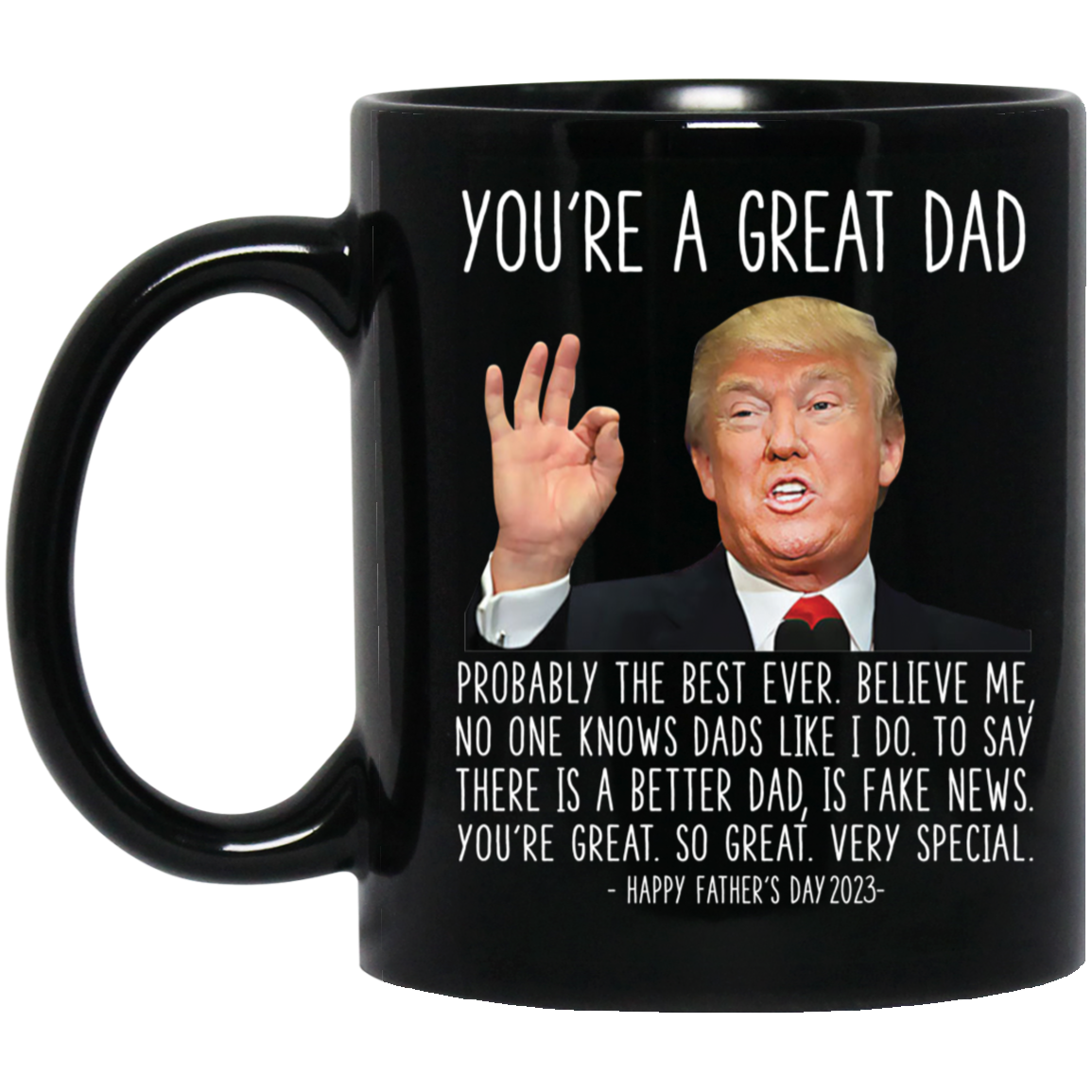 Trump You’re A Great Dad Happy Father’s Day 2023 Mug1