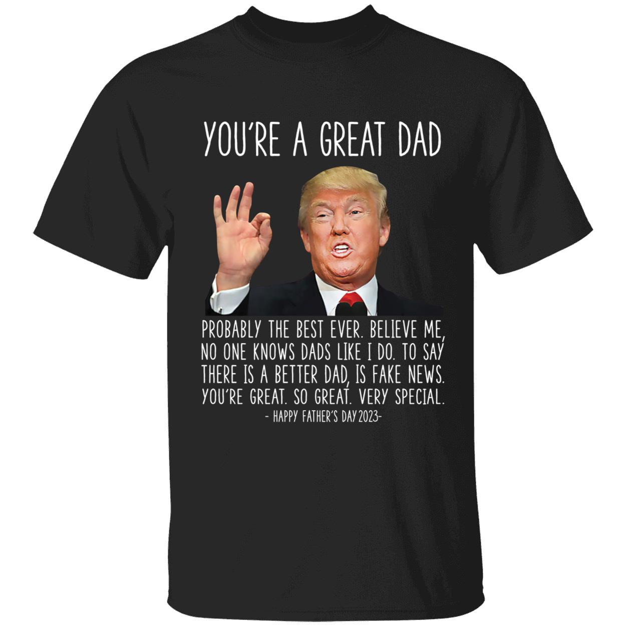 Trump You’re A Great Dad Happy Father’s Day 2023