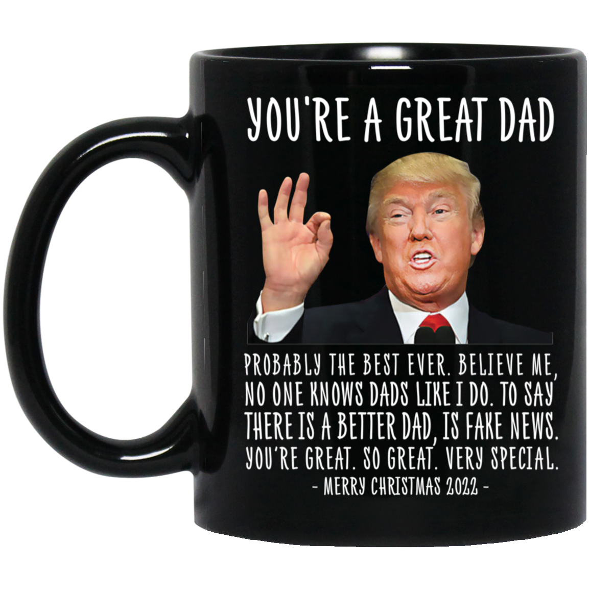 Trump You're A Great Dad Merry Christmas 2022 Mug