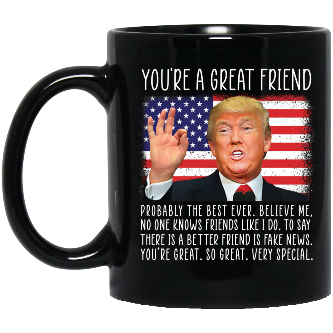 Trump You're A Great Friend American Flag Mug