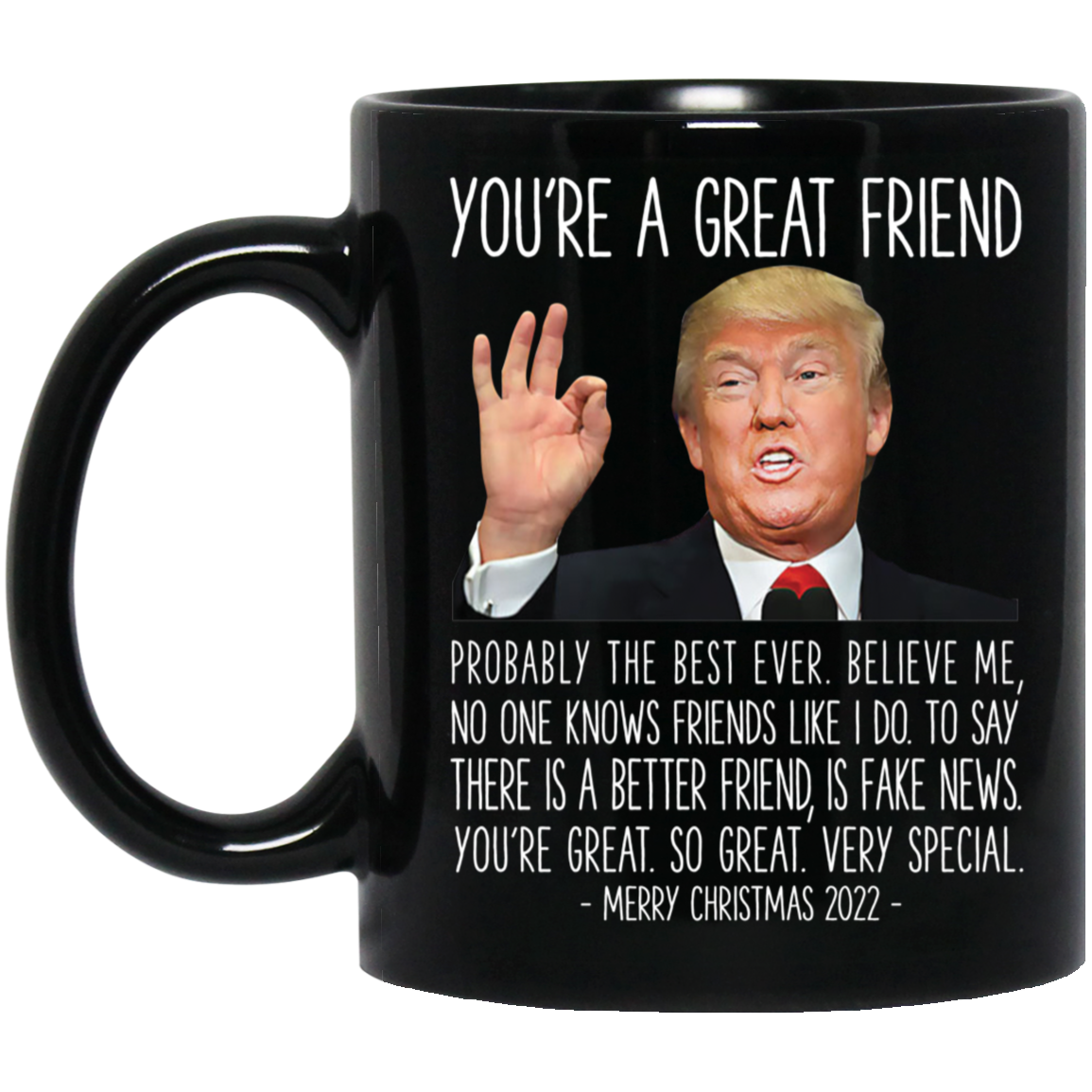 Trump You're A Great Friend Merry Christmas 2022 Mug