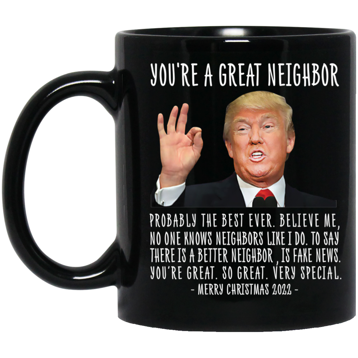 Trump You're A Great Neighbor Merry Christmas 2022 Mug