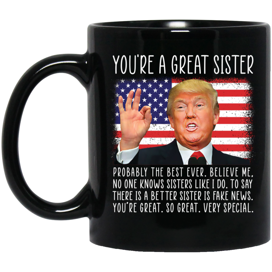 Trump You're A Great Sister American Flag Mug