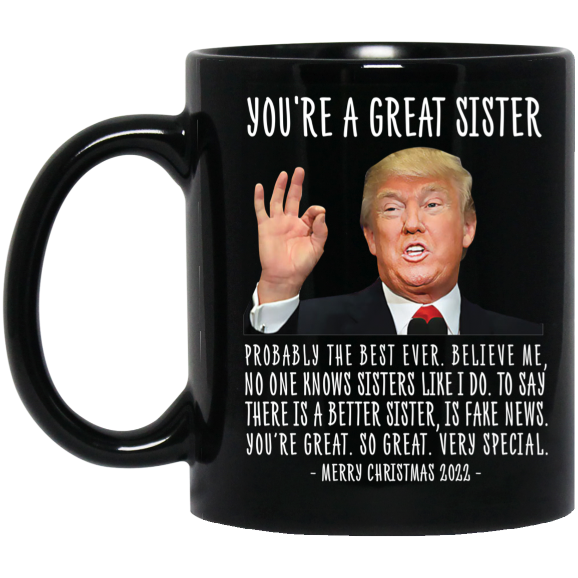 Trump You're A Great Sister Merry Christmas 2022 Mug