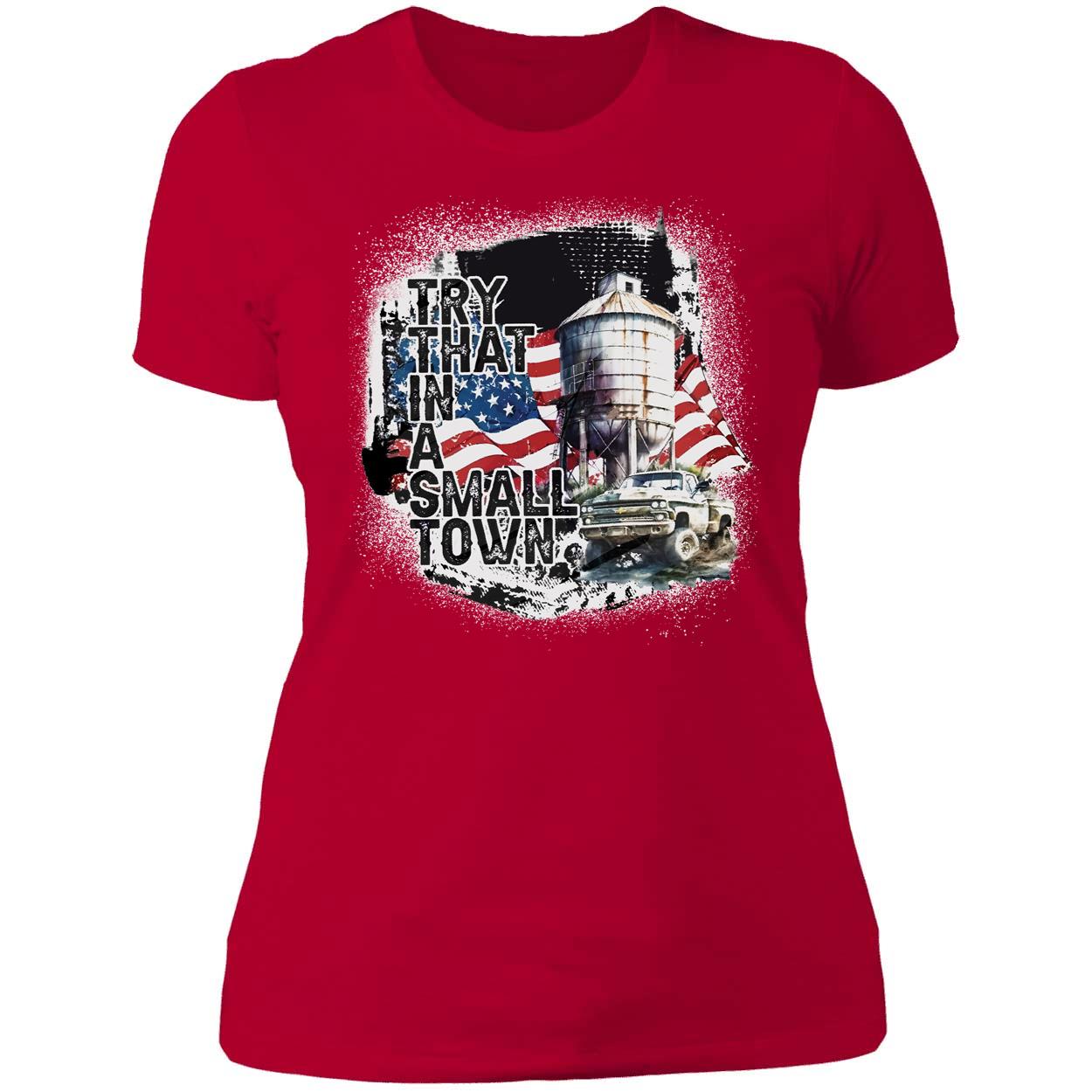 Try That In A Small Town USA Shirt 6 1.jpg