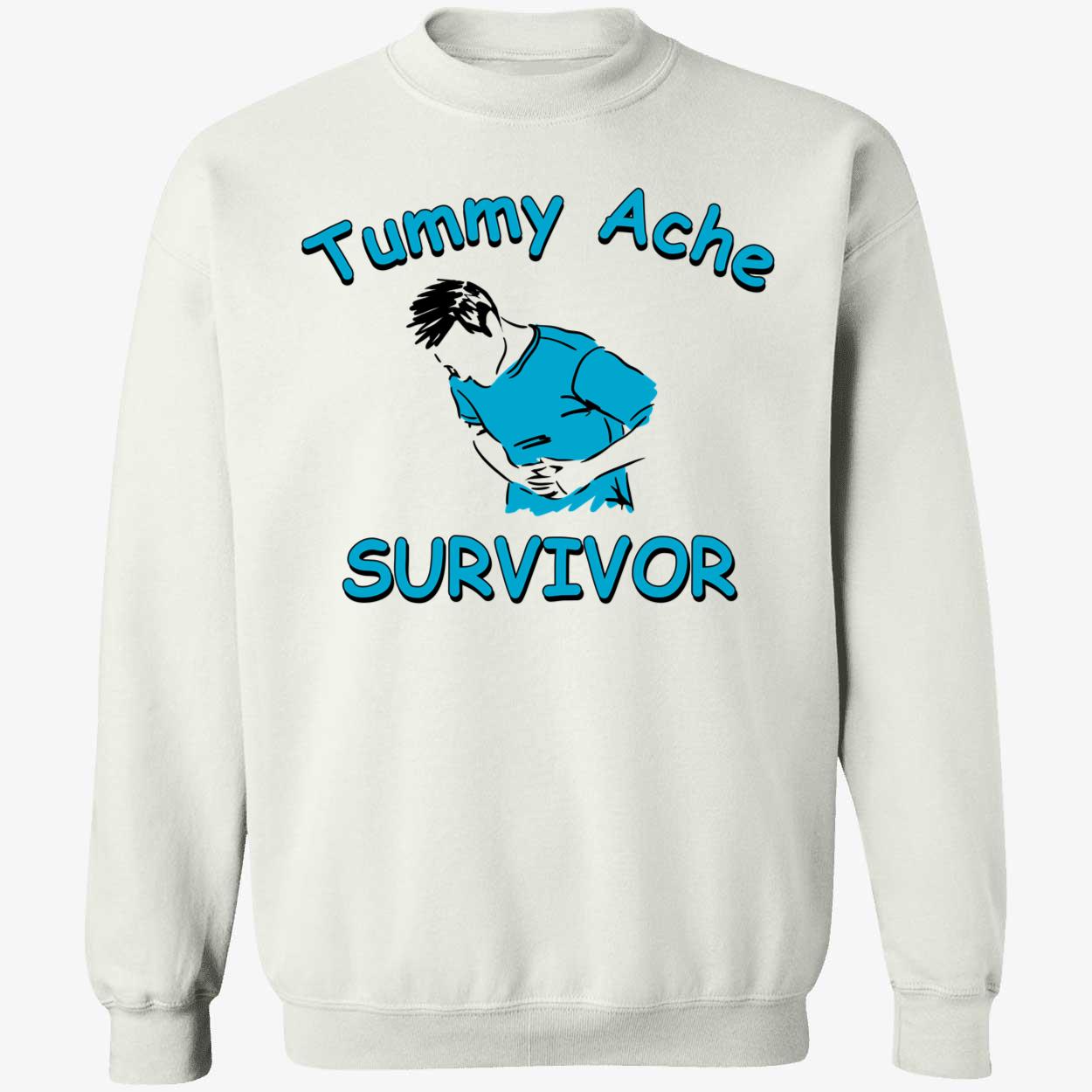 Tummy Ache Survivor Sweatshirt
