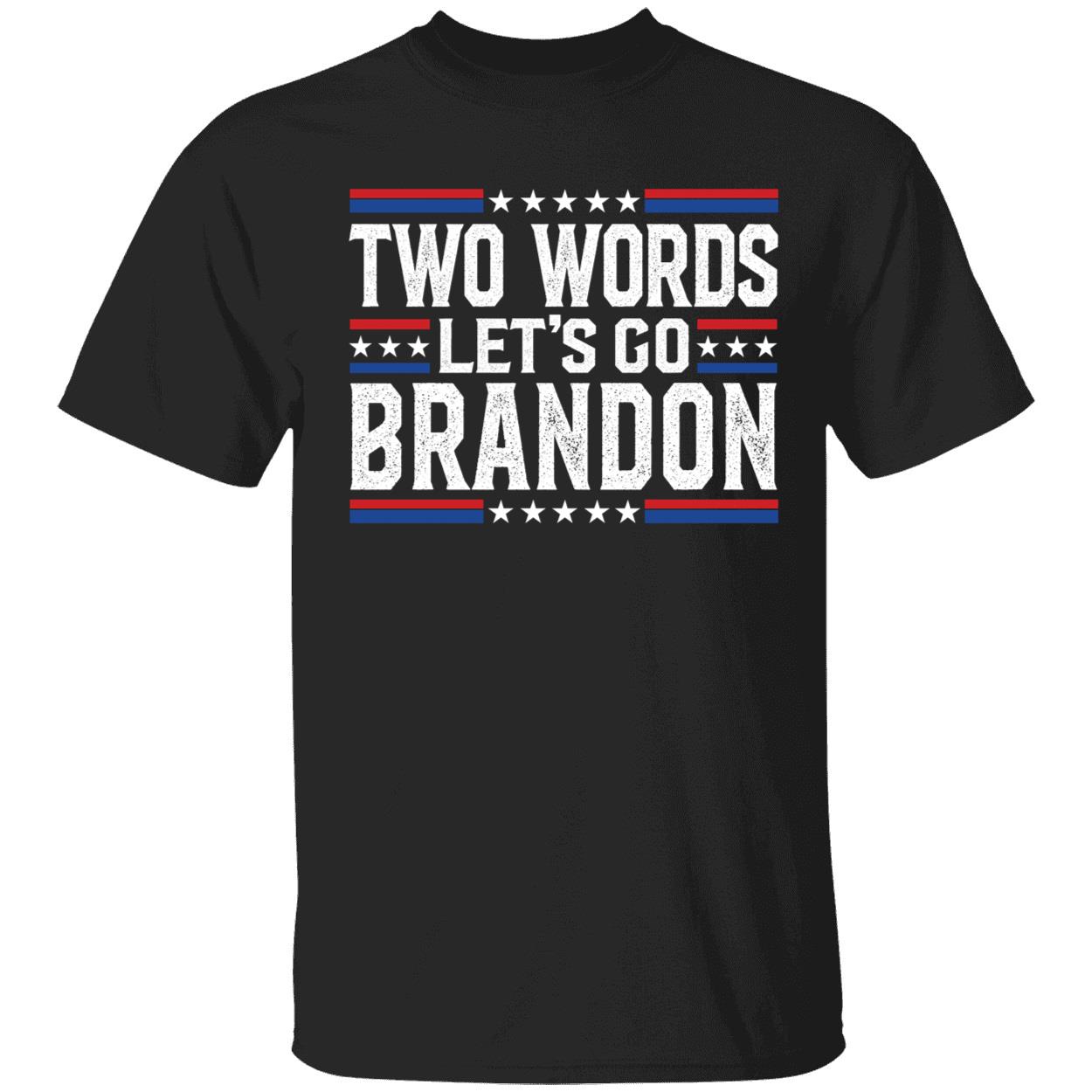 Two Words Let's Go Brandon America Shirt