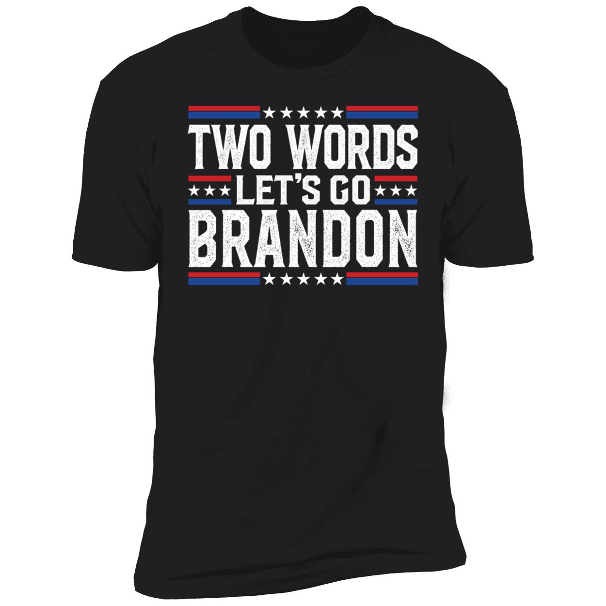Two Words Let's Go Brandon America Premium SS T-Shirt