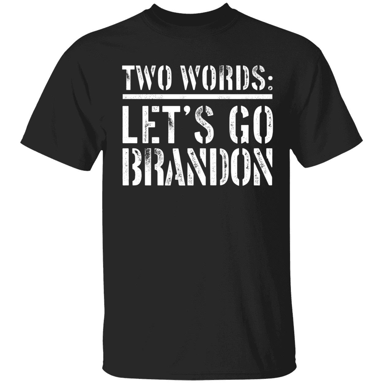 Two Words Let's Go Brandon T-Shirt