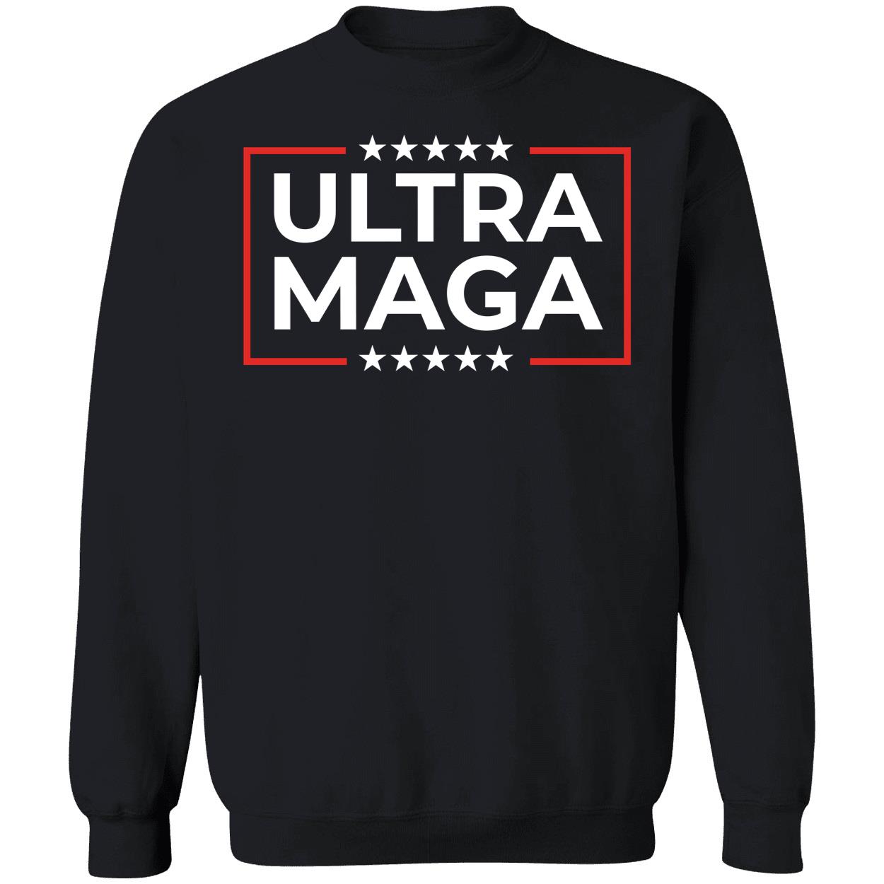 Ultra Maga Sweatshirt