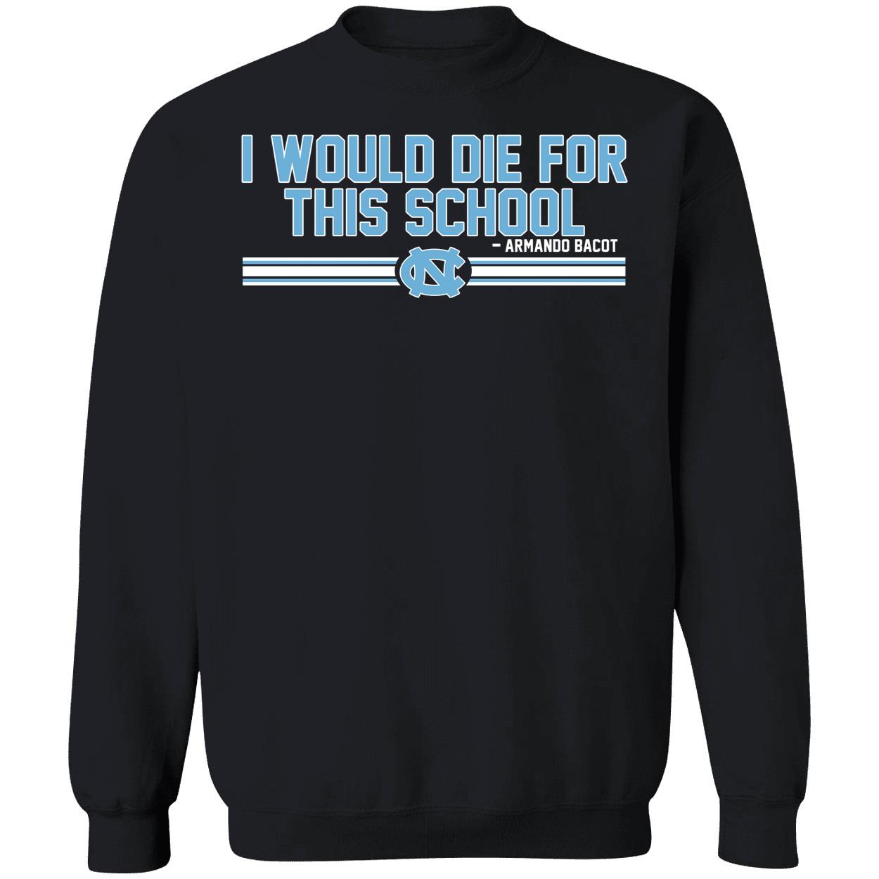 Unc Basketball Armando Bacot I Would Die For This School Shirt 3 1.jpg