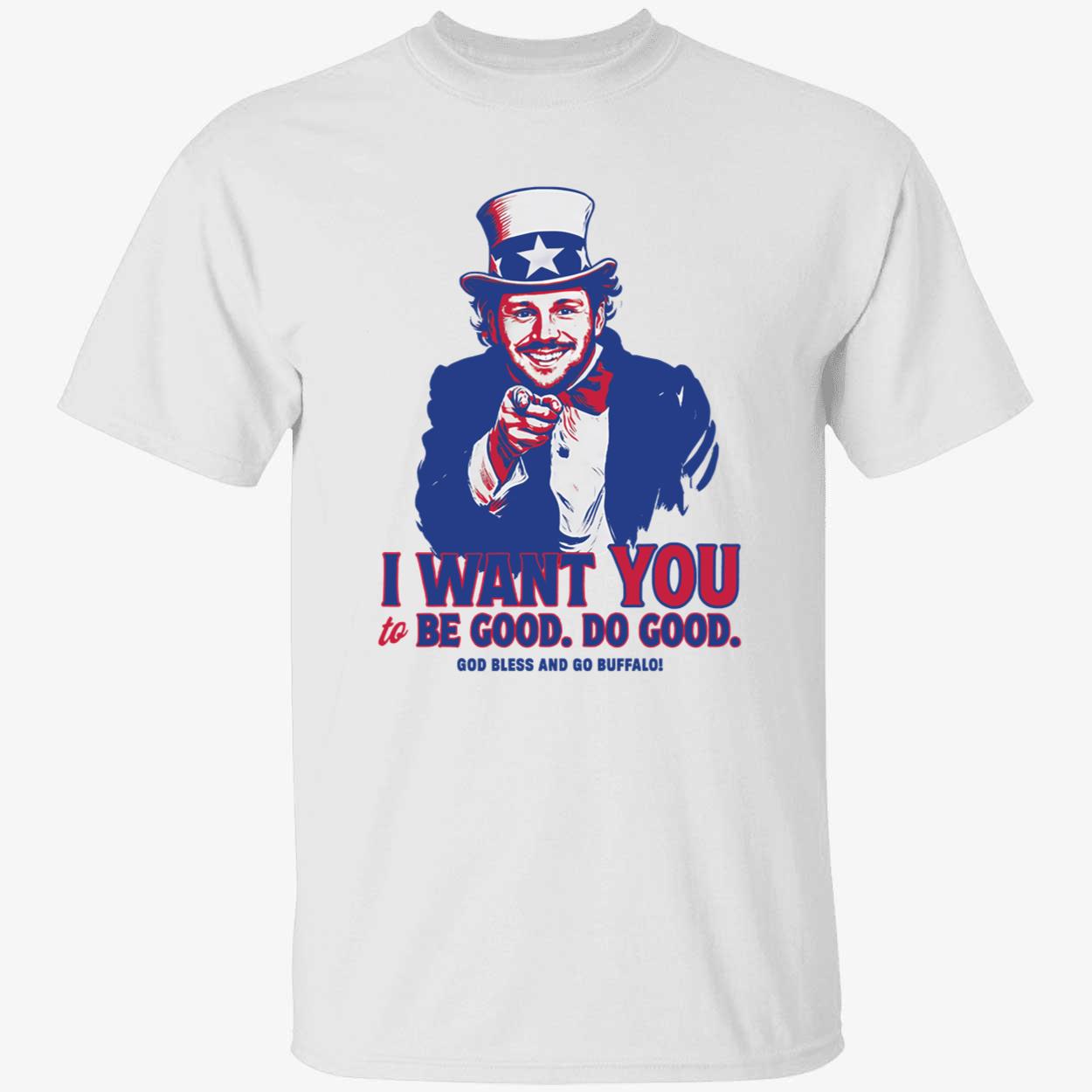 Uncle Josh Allen I Wants You To Be Good Do Good God Bless And Go Buffalo Shirt 1 1.jpg