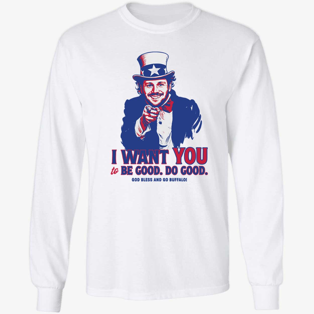 Uncle Josh Allen I Wants You To Be Good Do Good God Bless And Go Buffalo Shirt 4 1.jpg