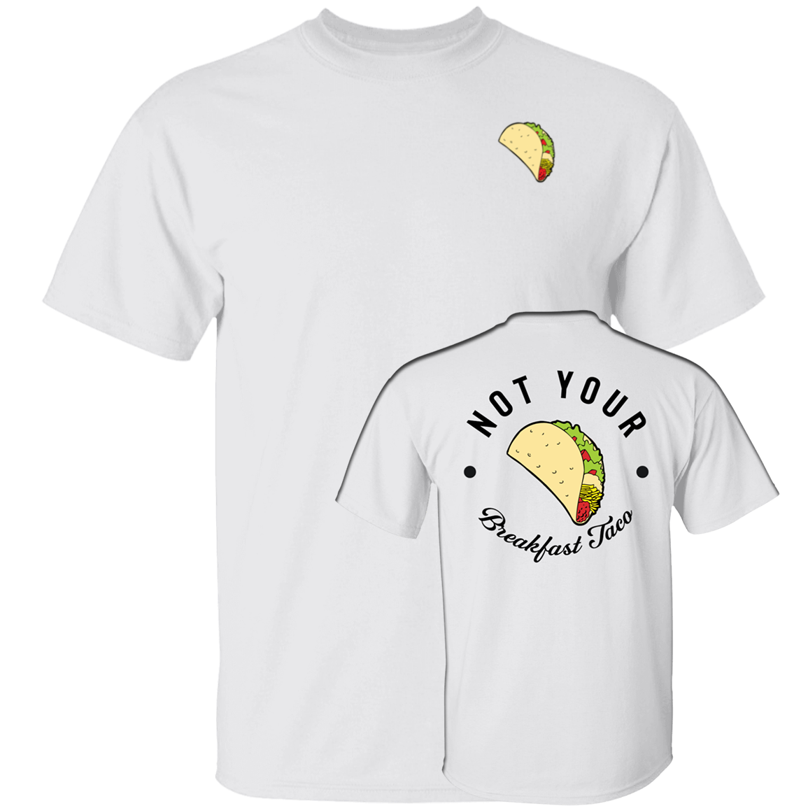 [Front + Back] Jill Biden Not Your Breakfast Taco Shirt