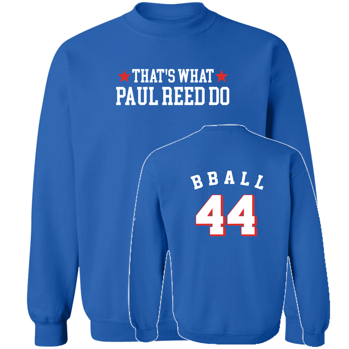 [Front + Back] That's What Paul Reed Do Bball 44 Sweatshirt