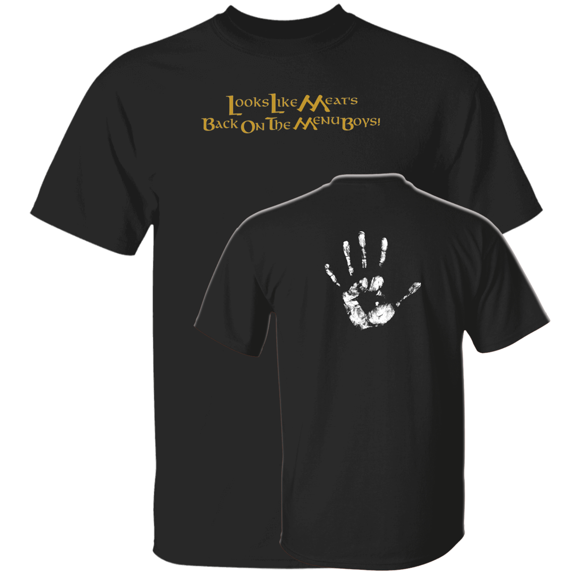 [Front + Back] Looks Like Meat's Back On The Menu Boys Shirt