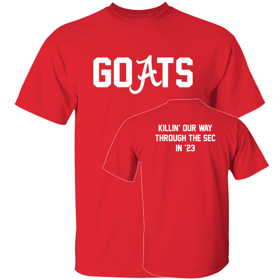 [Front + Back] Alabama Killing Our Way Through The Sec In 23 Shirt
