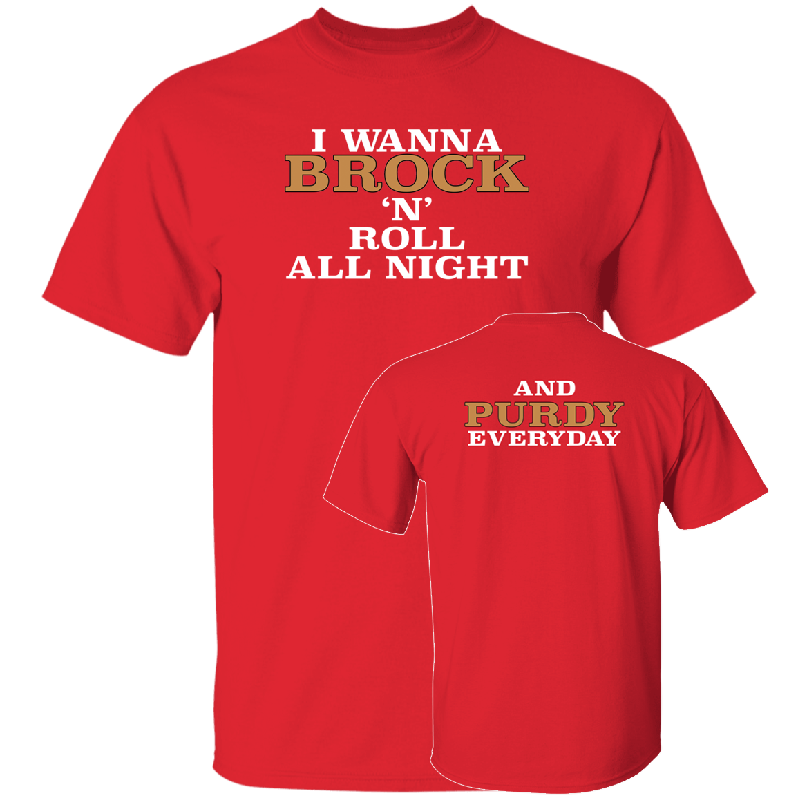 I Wanna Brock N Roll All Night And Purdy Everyday Shirt